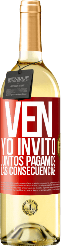 29,95 € Envío gratis | Vino Blanco Edición WHITE Ven, yo invito, juntos pagamos las consecuencias Etiqueta Roja. Etiqueta personalizable Vino joven Cosecha 2025 Verdejo