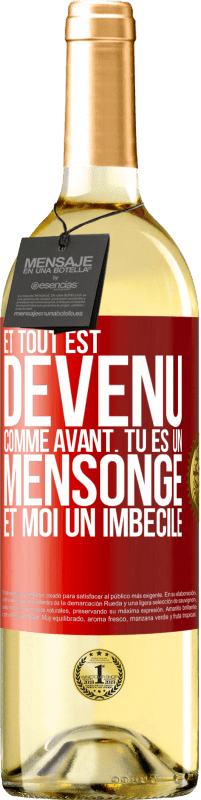 29,95 € | Vin blanc Édition WHITE Et tout est devenu comme avant. Tu es un mensonge et moi un imbécile Étiquette Rouge. Étiquette personnalisable Vin jeune Récolte 2024 Verdejo