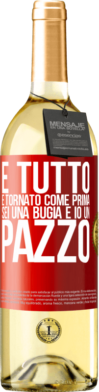 29,95 € Spedizione Gratuita | Vino bianco Edizione WHITE E tutto è tornato come prima. Sei una bugia e io un pazzo Etichetta Rossa. Etichetta personalizzabile Vino giovane Raccogliere 2025 Verdejo