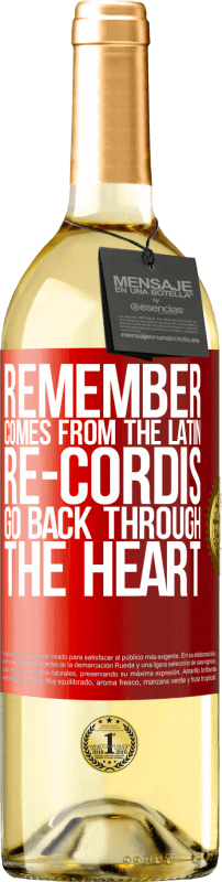 «REMEMBER, from the Latin re-cordis, go back through the heart» WHITE Edition