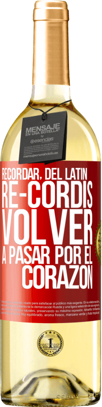 29,95 € | Vino Blanco Edición WHITE RECORDAR, del latín re-cordis, volver a pasar por el corazón Etiqueta Roja. Etiqueta personalizable Vino joven Cosecha 2024 Verdejo