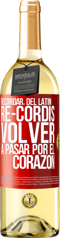 29,95 € | Vino Blanco Edición WHITE RECORDAR, del latín re-cordis, volver a pasar por el corazón Etiqueta Roja. Etiqueta personalizable Vino joven Cosecha 2025 Verdejo