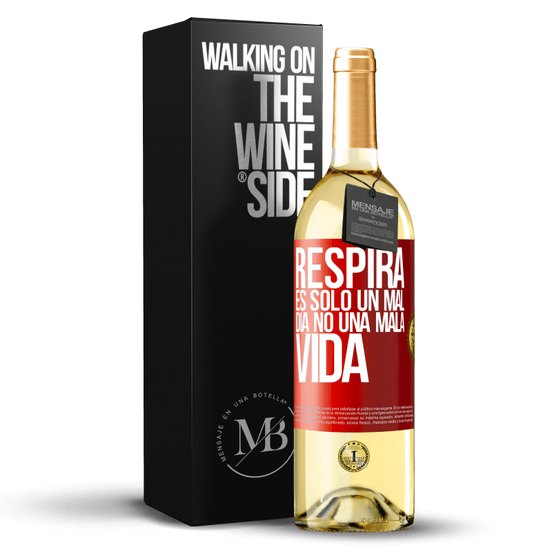 29,95 € Envío gratis | Vino Blanco Edición WHITE Respira, es sólo un mal día, no una mala vida Etiqueta Roja. Etiqueta personalizable Vino joven Cosecha 2024 Verdejo