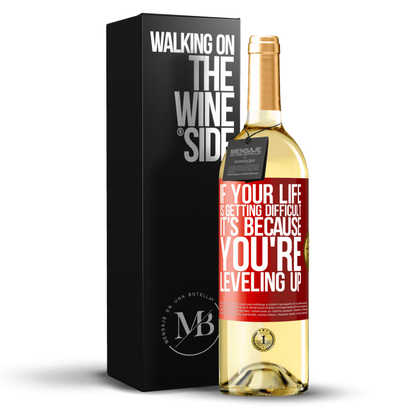 29,95 € 免费送货 | 白葡萄酒 WHITE版 如果您的生活变得越来越困难，那是因为您正在升级 红色标签. 可自定义的标签 青年酒 收成 2023 Verdejo