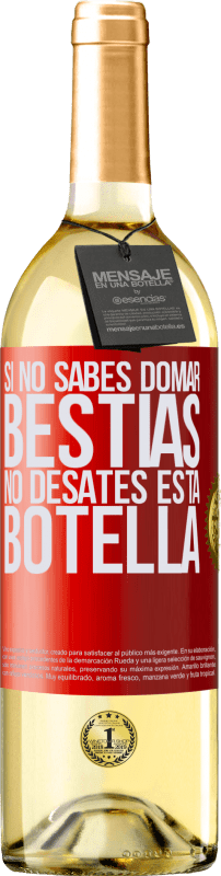 29,95 € Envío gratis | Vino Blanco Edición WHITE Si no sabes domar bestias no desates esta botella Etiqueta Roja. Etiqueta personalizable Vino joven Cosecha 2025 Verdejo