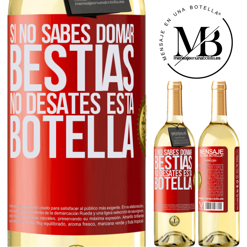 29,95 € Envío gratis | Vino Blanco Edición WHITE Si no sabes domar bestias no desates esta botella Etiqueta Roja. Etiqueta personalizable Vino joven Cosecha 2023 Verdejo