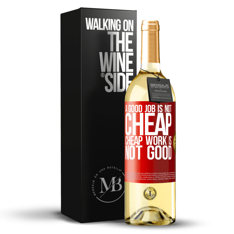 29,95 € Free Shipping | White Wine WHITE Edition A good job is not cheap. Cheap work is not good Red Label. Customizable label Young wine Harvest 2025 Verdejo