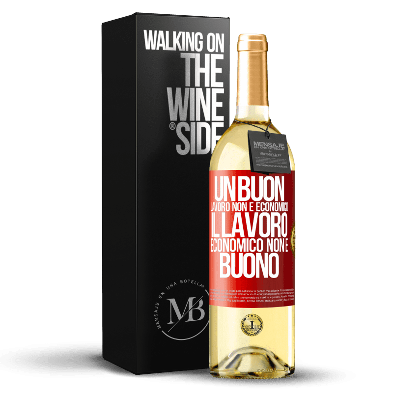 29,95 € Spedizione Gratuita | Vino bianco Edizione WHITE Un buon lavoro non è economico. Il lavoro economico non è buono Etichetta Rossa. Etichetta personalizzabile Vino giovane Raccogliere 2025 Verdejo