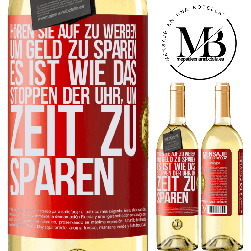 29,95 € Kostenloser Versand | Weißwein WHITE Ausgabe Hört auf, fürs Geldsparen zu werben. Das ist wie das Stoppen der Uhr, um Zeit zu sparen Rote Markierung. Anpassbares Etikett Junger Wein Ernte 2023 Verdejo