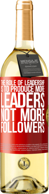 «リーダーシップの役割は、フォロワーを増やすことではなく、リーダーを増やすことです» WHITEエディション