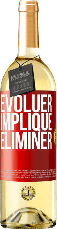 29,95 € | Vin blanc Édition WHITE Évoluer implique éliminer Étiquette Rouge. Étiquette personnalisable Vin jeune Récolte 2023 Verdejo