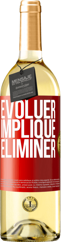 29,95 € Envoi gratuit | Vin blanc Édition WHITE Évoluer implique éliminer Étiquette Rouge. Étiquette personnalisable Vin jeune Récolte 2025 Verdejo