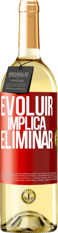 29,95 € | Vinho branco Edição WHITE Evoluir implica eliminar Etiqueta Vermelha. Etiqueta personalizável Vinho jovem Colheita 2023 Verdejo