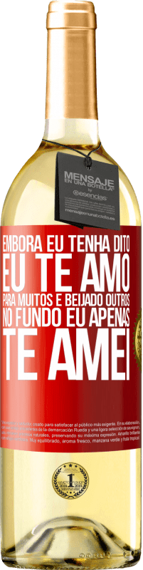 29,95 € | Vinho branco Edição WHITE Embora eu tenha dito eu te amo para muitos e beijado outros, no fundo eu apenas te amei Etiqueta Vermelha. Etiqueta personalizável Vinho jovem Colheita 2024 Verdejo