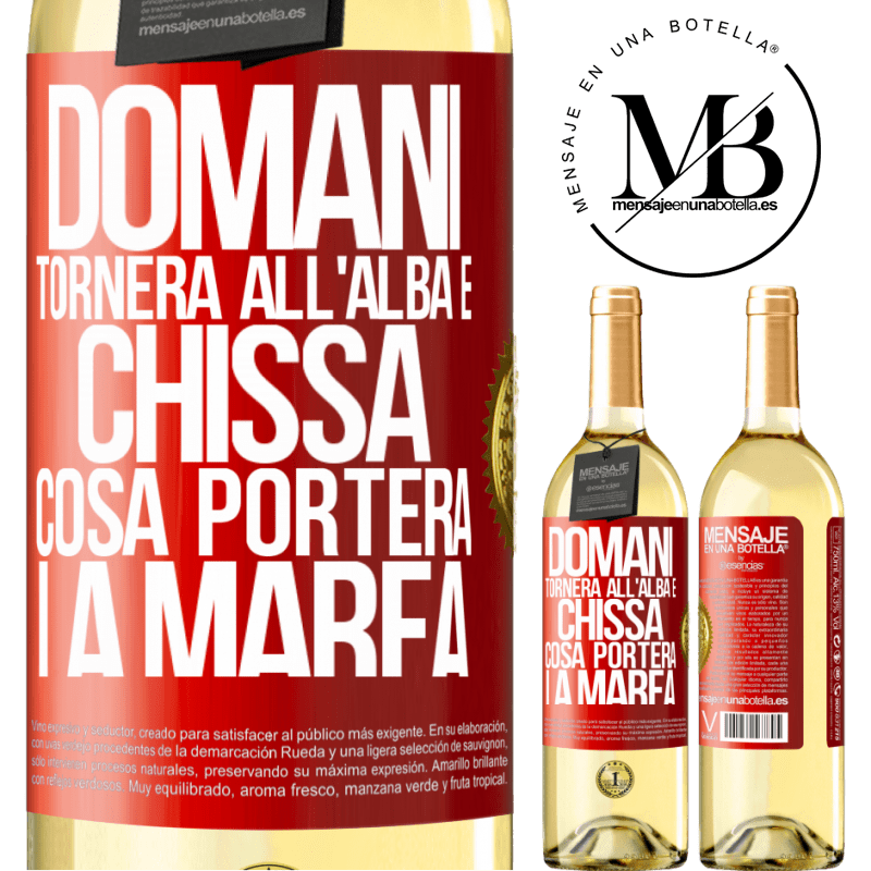 29,95 € Spedizione Gratuita | Vino bianco Edizione WHITE Domani tornerà all'alba e chissà cosa porterà la marea Etichetta Rossa. Etichetta personalizzabile Vino giovane Raccogliere 2023 Verdejo