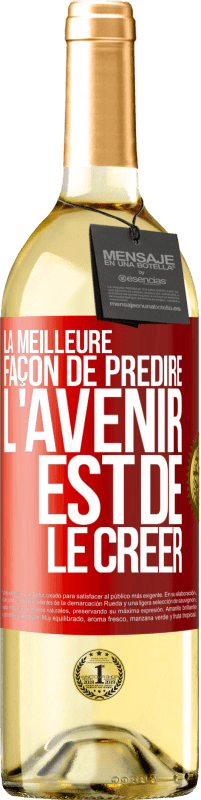 29,95 € Envoi gratuit | Vin blanc Édition WHITE La meilleure façon de prédire l'avenir est de le créer Étiquette Rouge. Étiquette personnalisable Vin jeune Récolte 2025 Verdejo