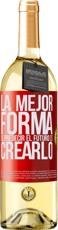 29,95 € | Vino Blanco Edición WHITE La mejor forma de predecir el futuro es creándolo Etiqueta Roja. Etiqueta personalizable Vino joven Cosecha 2024 Verdejo