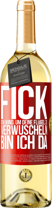 29,95 € | Weißwein WHITE Ausgabe Fick den Wind, um deine Flügel zu verwuscheln, bin ich da Rote Markierung. Anpassbares Etikett Junger Wein Ernte 2025 Verdejo