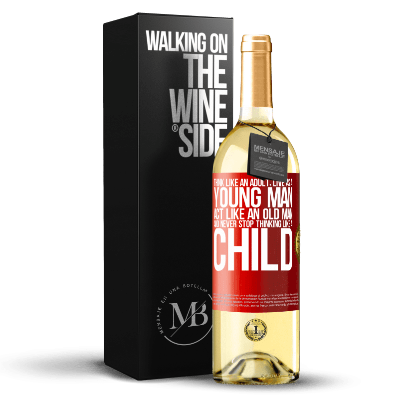 29,95 € Free Shipping | White Wine WHITE Edition Think like an adult, live as a young man, act like an old man and never stop thinking like a child Red Label. Customizable label Young wine Harvest 2023 Verdejo
