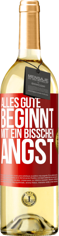 29,95 € Kostenloser Versand | Weißwein WHITE Ausgabe Alles Gute beginnt mit ein bisschen Angst Rote Markierung. Anpassbares Etikett Junger Wein Ernte 2024 Verdejo