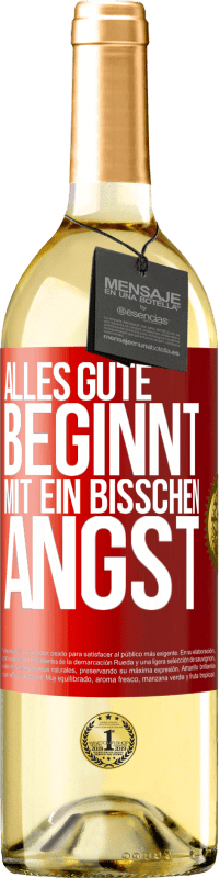 29,95 € Kostenloser Versand | Weißwein WHITE Ausgabe Alles Gute beginnt mit ein bisschen Angst Rote Markierung. Anpassbares Etikett Junger Wein Ernte 2025 Verdejo