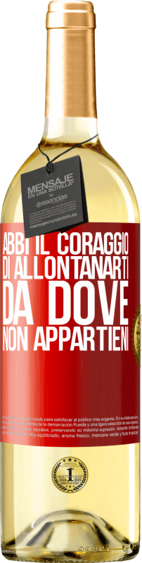 29,95 € Spedizione Gratuita | Vino bianco Edizione WHITE Abbi il coraggio di allontanarti da dove non appartieni Etichetta Rossa. Etichetta personalizzabile Vino giovane Raccogliere 2025 Verdejo