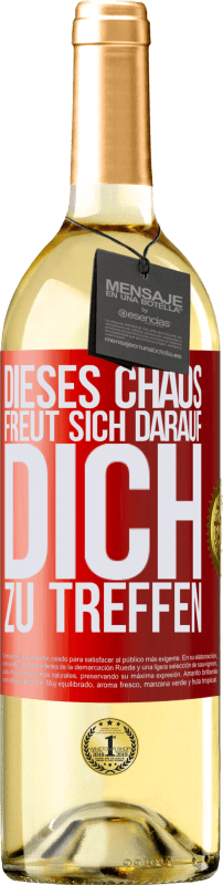 29,95 € Kostenloser Versand | Weißwein WHITE Ausgabe Dieses Chaos freut sich darauf, dich zu treffen Rote Markierung. Anpassbares Etikett Junger Wein Ernte 2025 Verdejo
