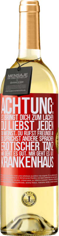 29,95 € | Weißwein WHITE Ausgabe Achtung: es bringt dich zum Lachen, du liebst jeden, du weinst, du rufst Freunde an, du sprichst andere Sprachen, erotischer Rote Markierung. Anpassbares Etikett Junger Wein Ernte 2023 Verdejo