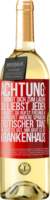 «Achtung: es bringt dich zum Lachen, du liebst jeden, du weinst, du rufst Freunde an, du sprichst andere Sprachen, erotischer» WHITE Ausgabe