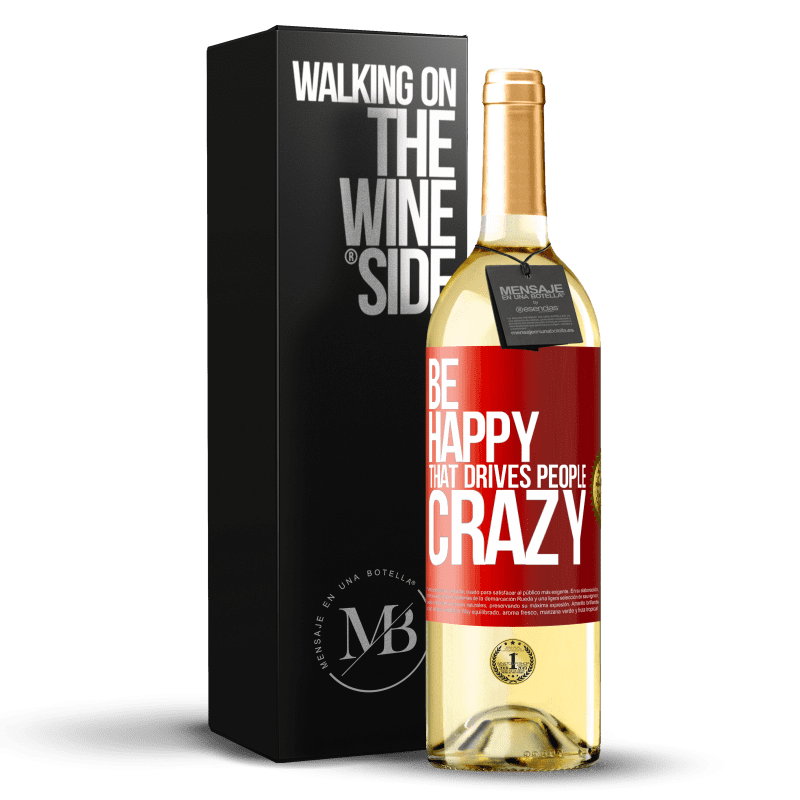 29,95 € Free Shipping | White Wine WHITE Edition Be happy. That drives people crazy Red Label. Customizable label Young wine Harvest 2025 Verdejo
