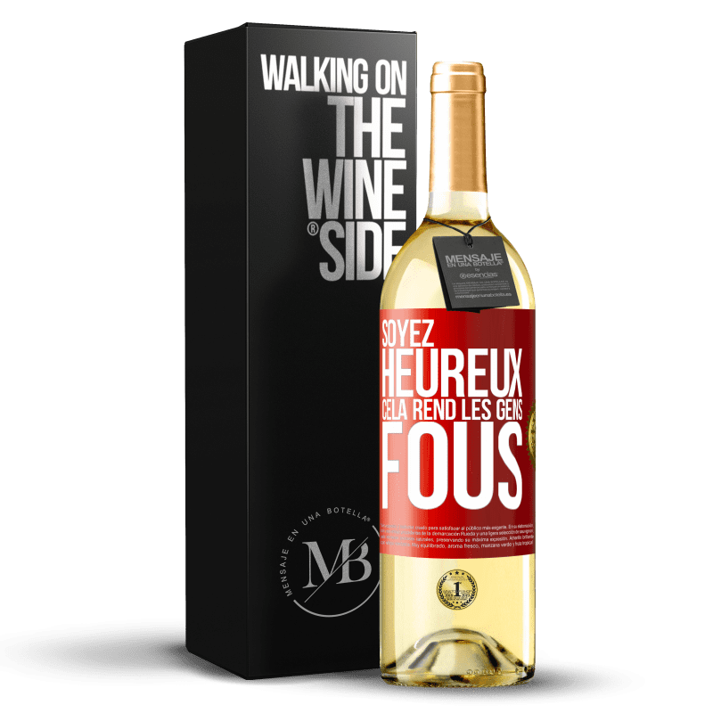 29,95 € Envoi gratuit | Vin blanc Édition WHITE Soyez heureux. Cela rend les gens fous Étiquette Rouge. Étiquette personnalisable Vin jeune Récolte 2024 Verdejo