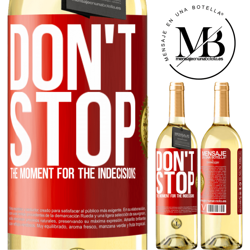 29,95 € Free Shipping | White Wine WHITE Edition Don't stop the moment for the indecisions Red Label. Customizable label Young wine Harvest 2023 Verdejo