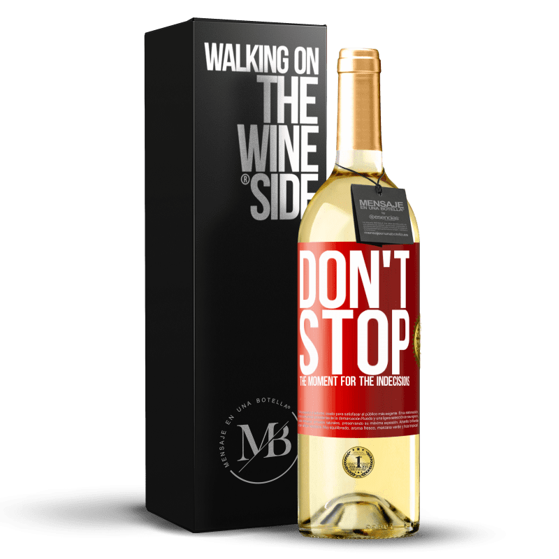 29,95 € Free Shipping | White Wine WHITE Edition Don't stop the moment for the indecisions Red Label. Customizable label Young wine Harvest 2024 Verdejo