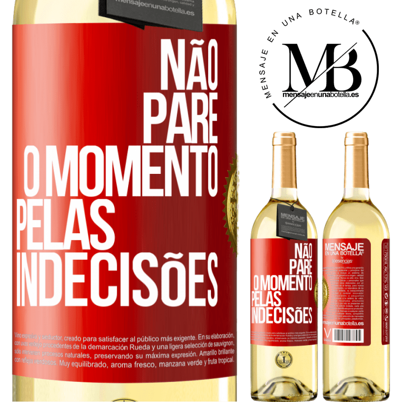 29,95 € Envio grátis | Vinho branco Edição WHITE Não pare o momento pelas indecisões Etiqueta Vermelha. Etiqueta personalizável Vinho jovem Colheita 2025 Verdejo
