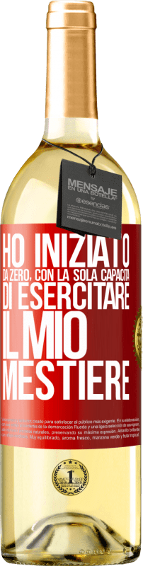 29,95 € | Vino bianco Edizione WHITE Ho iniziato da zero, con la sola capacità di esercitare il mio mestiere Etichetta Rossa. Etichetta personalizzabile Vino giovane Raccogliere 2024 Verdejo