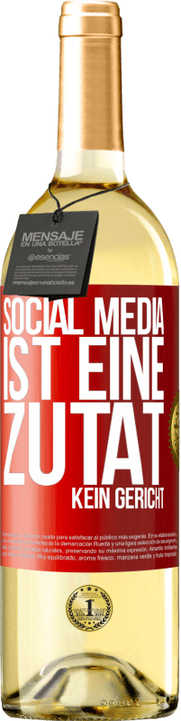 29,95 € | Weißwein WHITE Ausgabe Social Media ist eine Zutat, kein Gericht Rote Markierung. Anpassbares Etikett Junger Wein Ernte 2023 Verdejo
