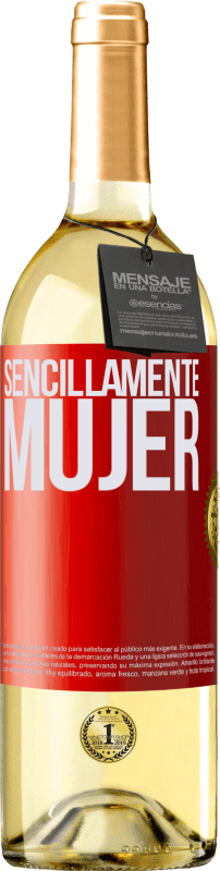 29,95 € Envío gratis | Vino Blanco Edición WHITE Sencillamente mujer Etiqueta Roja. Etiqueta personalizable Vino joven Cosecha 2024 Verdejo