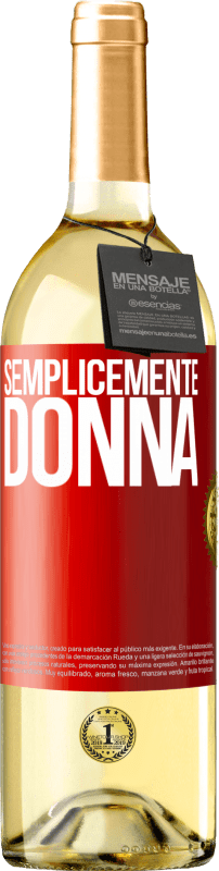 29,95 € Spedizione Gratuita | Vino bianco Edizione WHITE Semplicemente donna Etichetta Rossa. Etichetta personalizzabile Vino giovane Raccogliere 2024 Verdejo