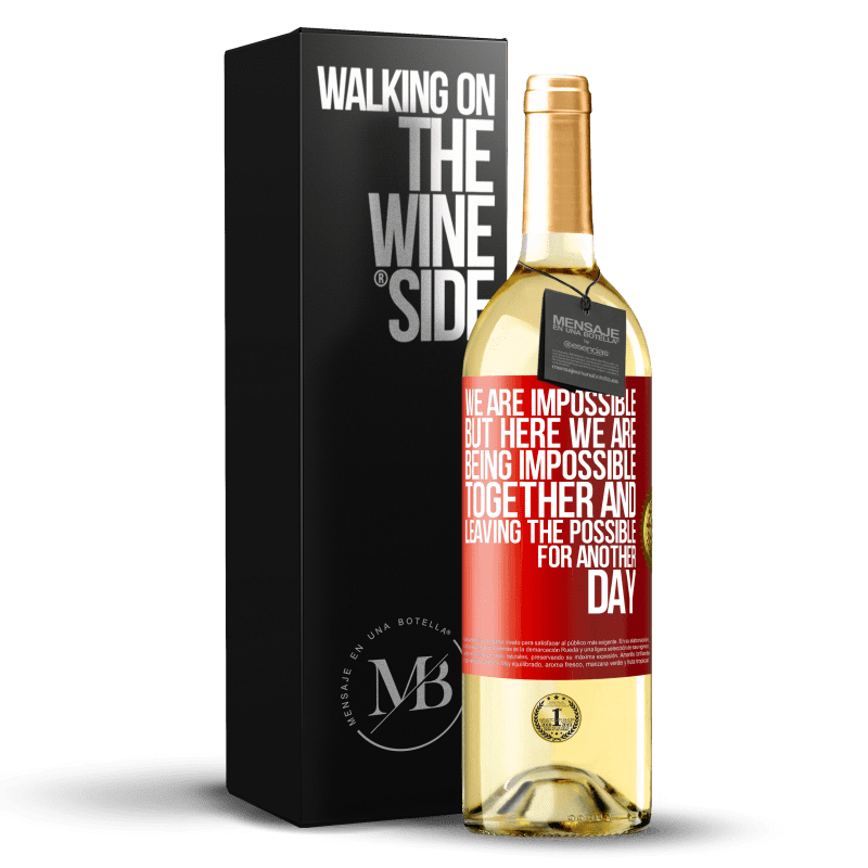 29,95 € Free Shipping | White Wine WHITE Edition We are impossible, but here we are, being impossible together and leaving the possible for another day Red Label. Customizable label Young wine Harvest 2024 Verdejo