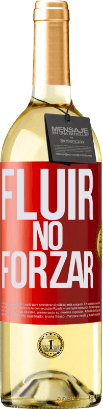 «Fluir, no forzar» Edición WHITE