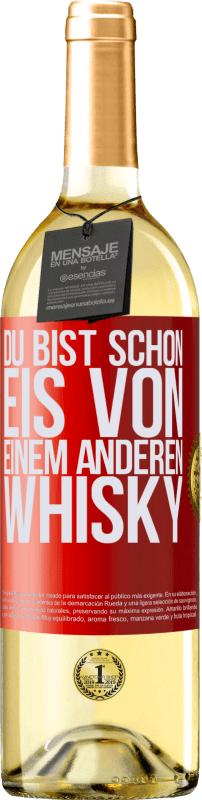 29,95 € | Weißwein WHITE Ausgabe Du bist schon Eis von einem anderen Whisky Rote Markierung. Anpassbares Etikett Junger Wein Ernte 2023 Verdejo