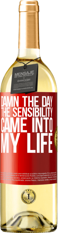 29,95 € Free Shipping | White Wine WHITE Edition Damn the day the sensibility came into my life Red Label. Customizable label Young wine Harvest 2022 Verdejo