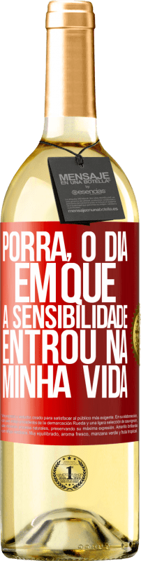 29,95 € Envio grátis | Vinho branco Edição WHITE Porra, o dia em que a sensibilidade entrou na minha vida Etiqueta Vermelha. Etiqueta personalizável Vinho jovem Colheita 2024 Verdejo