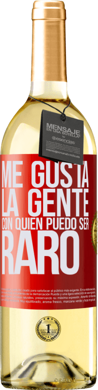 29,95 € | Vino Blanco Edición WHITE Me gusta la gente con quien puedo ser raro Etiqueta Roja. Etiqueta personalizable Vino joven Cosecha 2023 Verdejo