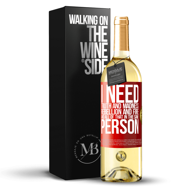 29,95 € Free Shipping | White Wine WHITE Edition I need truth and madness, rebellion and fire ... And all that in the same person Red Label. Customizable label Young wine Harvest 2023 Verdejo