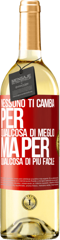 29,95 € | Vino bianco Edizione WHITE Nessuno ti cambia per qualcosa di meglio, ma per qualcosa di più facile Etichetta Rossa. Etichetta personalizzabile Vino giovane Raccogliere 2025 Verdejo