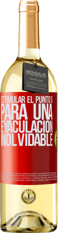 29,95 € | Vino Blanco Edición WHITE Estimular el Punto G para una eyaculación inolvidable Etiqueta Roja. Etiqueta personalizable Vino joven Cosecha 2023 Verdejo