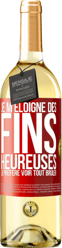 29,95 € | Vin blanc Édition WHITE Je m'éloigne des fins heureuses, je préfère voir tout brûler Étiquette Rouge. Étiquette personnalisable Vin jeune Récolte 2025 Verdejo