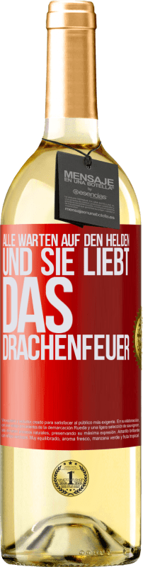 29,95 € Kostenloser Versand | Weißwein WHITE Ausgabe Alle warten auf den Helden und sie liebt das Drachenfeuer Rote Markierung. Anpassbares Etikett Junger Wein Ernte 2025 Verdejo