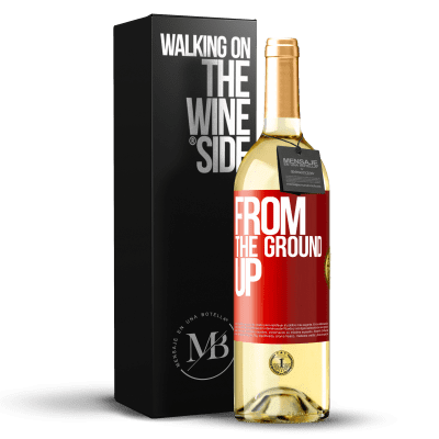 «From The Ground Up» Edizione WHITE